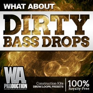 Dirty Bass Drops