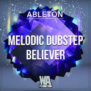 Melodic Dubstep Believer