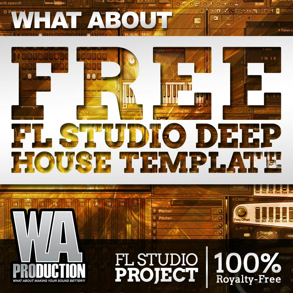 Free FL Studio Deep house Template | W. A. Production