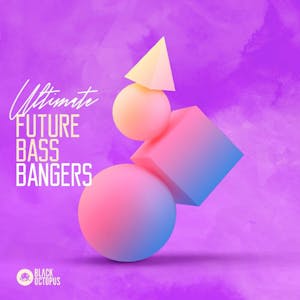 Ultimate Future Bass Bangers