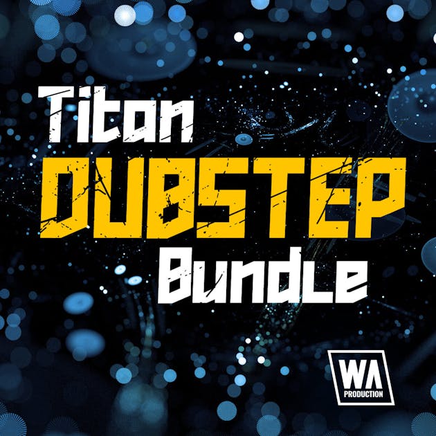 Titan Dubstep Bundle W A Production