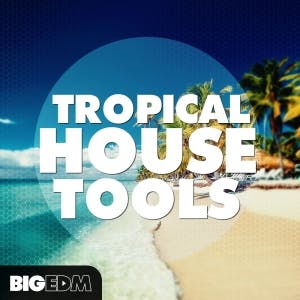 Tropical House Tools