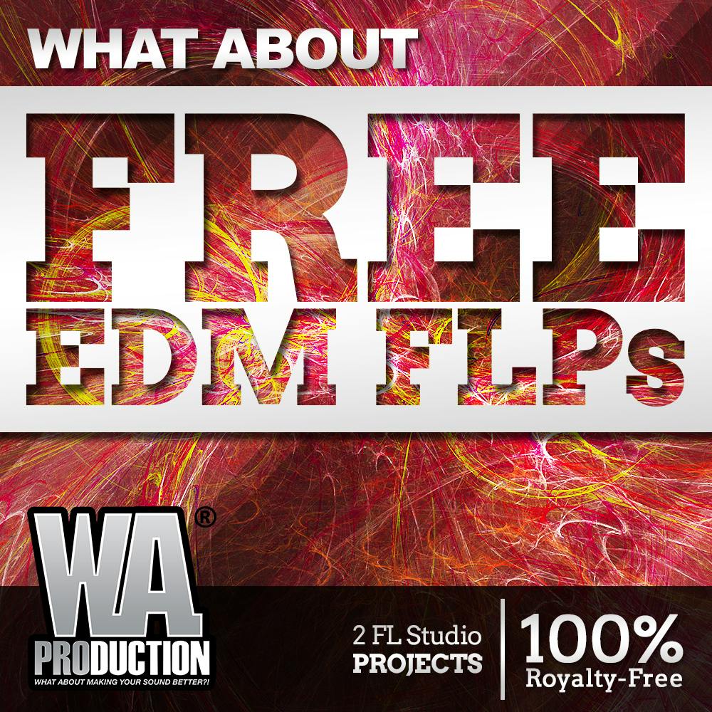 Free EDM FLPs | W. A. Production