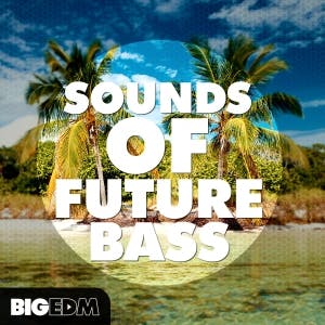 Sounds Of Future Bass