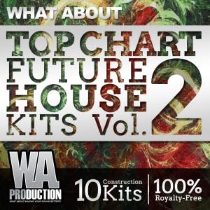 Top Chart Future House Kits 2