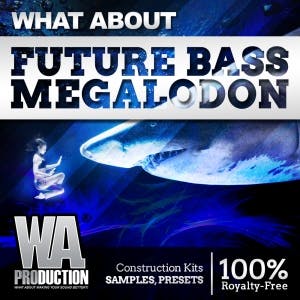 Future Bass MEGALODON