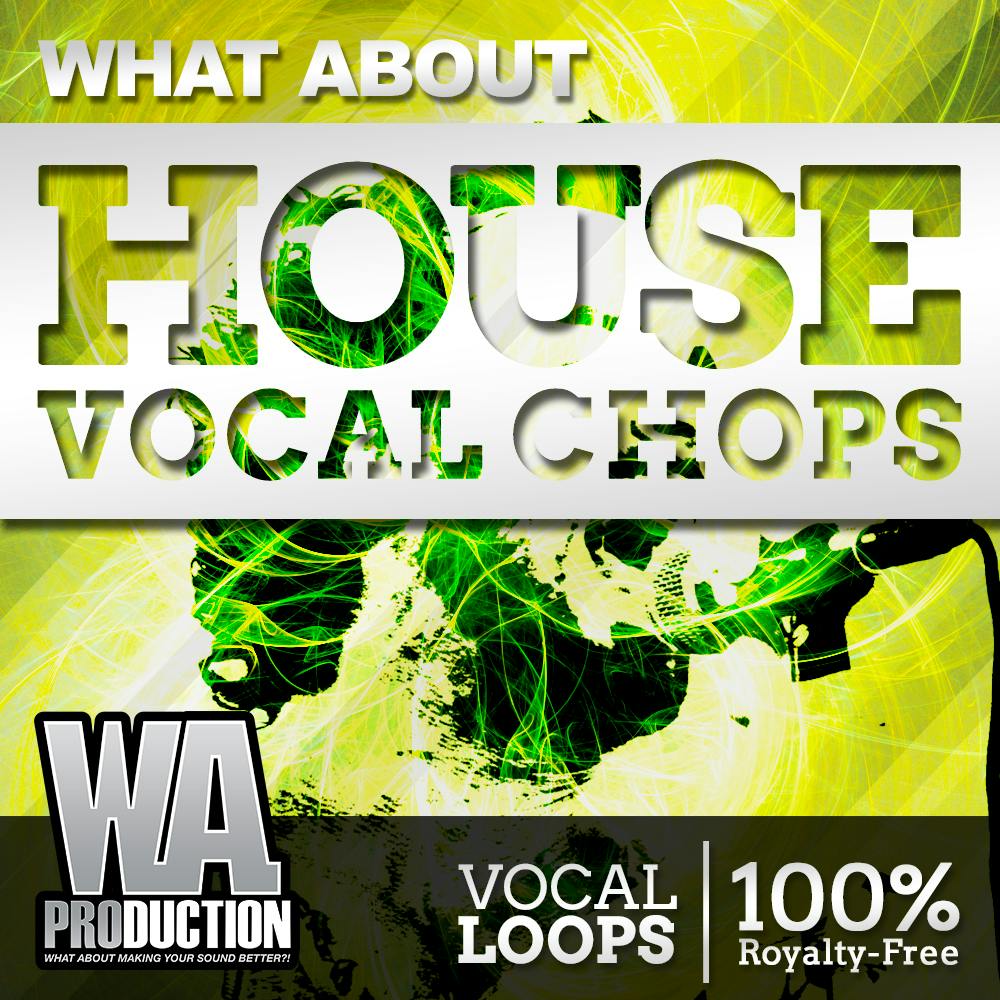 House Vocal Chops | W. A. Production