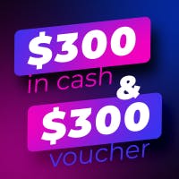 $300 Cash & $300 Voucher prize