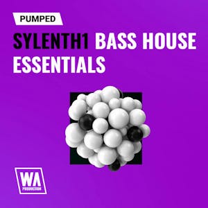Pumped Sylenth1 Bass House Essentials