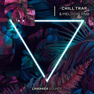 Chill Trap &amp; Melodic RnB