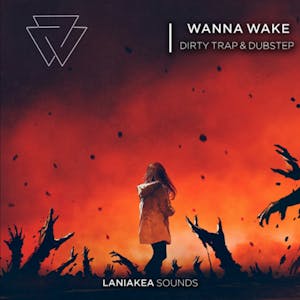Wanna Wake - Dirty Trap &amp; Dubstep