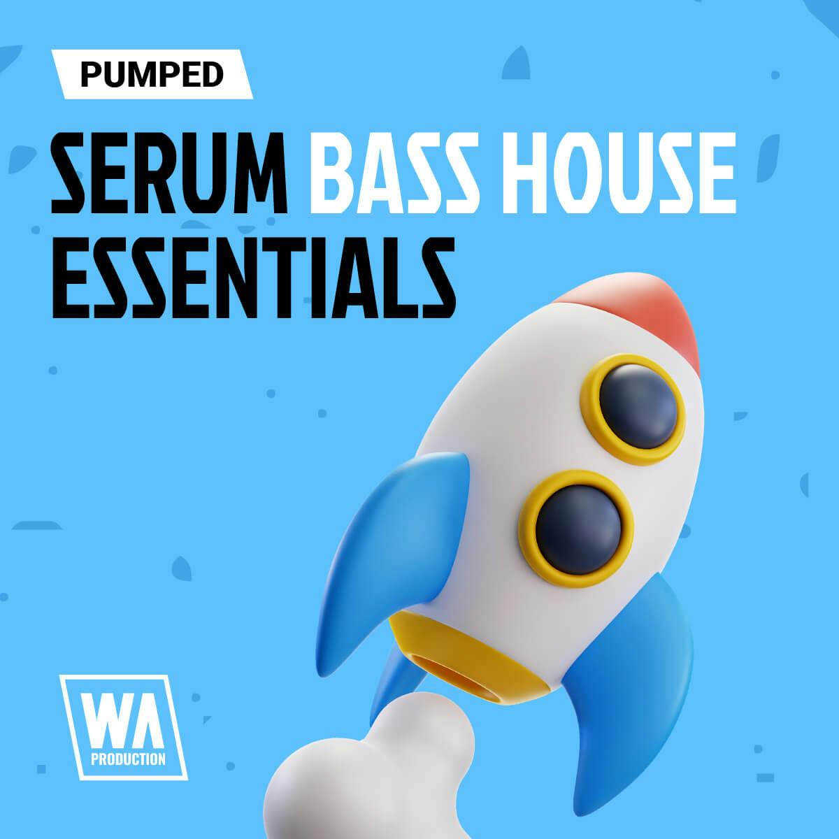 Pumped Serum Bass House Essentials