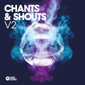 Chants &amp; Shouts Vol. 2