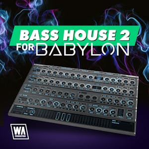 Bass House 2 for Babylon