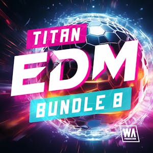 Titan EDM Bundle 8 Upgrade
